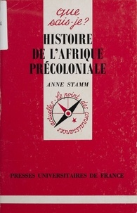 Anne Stamm - Histoire de l'Afrique précoloniale.