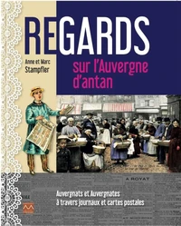 Regards sur l'Auvergne d'antan