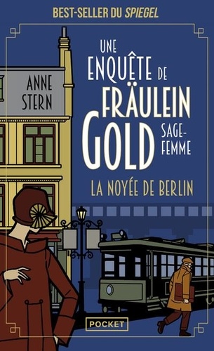 Une enquête de Fräulein Gold, sage-femme Tome 1 La Noyée de Berlin
