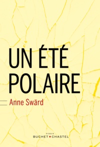 Anne Swärd - Un été polaire.