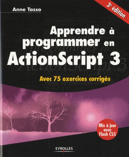 Apprendre à programmer en ActionScript 3 3e édition - Occasion