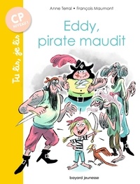 Anne Terral et François Maumont - Eddy, pirate maudit.