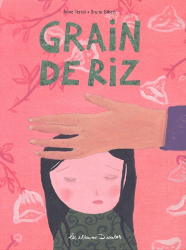 Anne Terral et Bruno Gibert - Grain de riz.