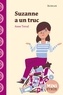 Anne Terral - Suzanne a un truc.