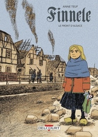 Anne Teuf - Finnele Tome 1 : Le front d'Alsace.
