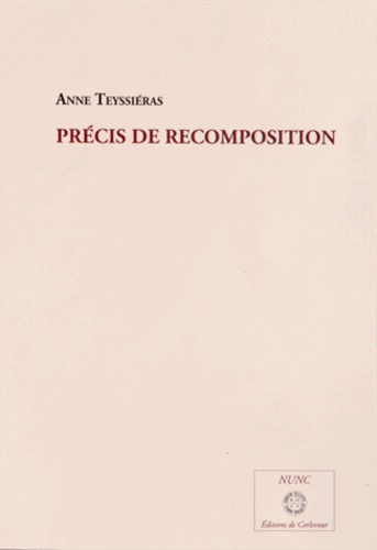 Anne Teyssiéras - Précis de recomposition.