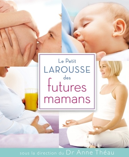 Le Petit Larousse des futures mamans - Occasion