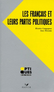 Anne Thévenin et Béatrice Compagnon - Les Français et leurs partis politiques, 1944-1993.