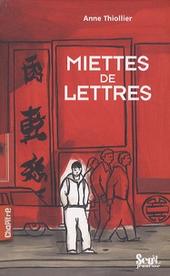 Anne Thiollier - Miettes de lettres.