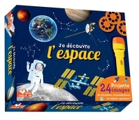 Anne Thomas-Belli et Sylvie Bessard - Je découvre l'espace - Avec une lampe. Projette 24 images de planètes, contellations et engins spatiaux !.