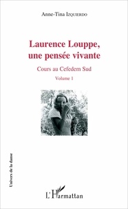 Laurence Louppe, une pensée vivante - Cours au Cefedem Sud Volume 1.pdf