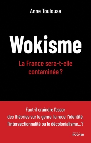 Wokisme. La France sera-t-elle contaminée ?