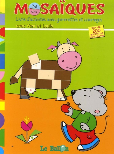 Anne Tromme - Mosaïques (vache) - Livre d'activités avec gommettes et coloriages avec Yani et Loula.