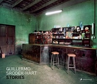 Anne Tucker - Guillermo Srodek-Hart : Stories.