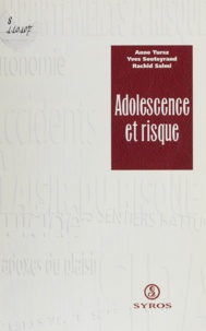 Anne Tursz et Yves Souteyrand - Adolescence et risque.