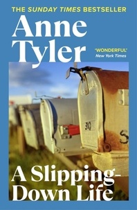 Anne Tyler - A Slipping-Down Life.