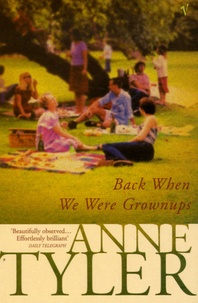 Anne Tyler - Back when we were grownups.
