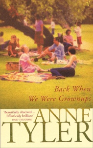Anne Tyler - Back When We Were Grownups.