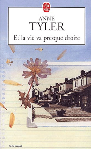 Anne Tyler - Et La Vie Va Presque Droite.