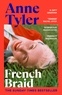 Anne Tyler - French Braid - From the Sunday Times bestselling author of Redhead by the Side of the Road.