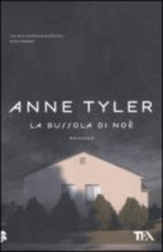 Anne Tyler - La bussola di Noè.
