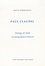 Paul Claudel. Partage de Midi - Autobiographie et histoire