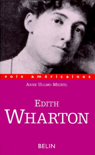 Anne Ullmo - Edith Wharton. La Conscience Entravee.