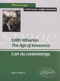 Anne Ullmo - The Age Of Innocence, Edith Wharton. L'Art Du Contretemps.