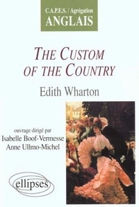 Anne Ullmo et Isabelle Boof-Vermesse - The Custom Of The Country. Edith Wharton.