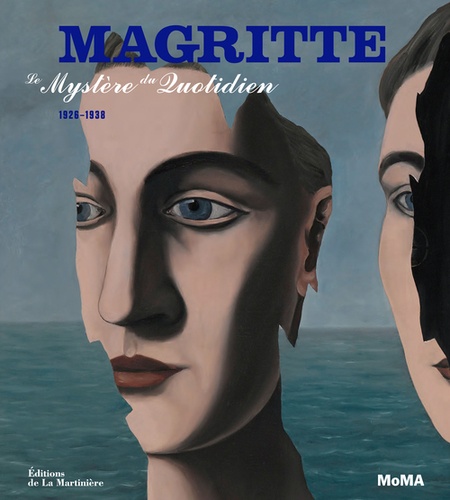 Anne Umland - Magritte - Le mystère du quotidien 1926-1938.