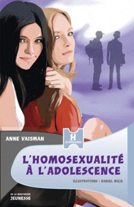 Anne Vaisman - L'homosexualité à l'adolescence.