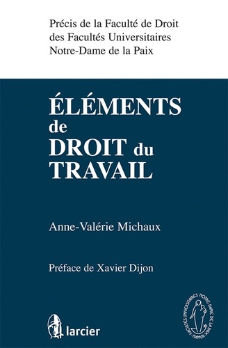 Anne-Valérie Michaux - Éléments de droit du travail.