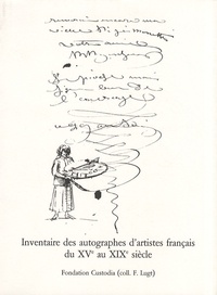 Anne Van der Jagt - Inventaire des autographes d'artistes français du XVe au XIXe siècle.