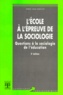Anne Van Haecht - L'Ecole A L'Epreuve De La Sociologie. Questions A La Sociologie De L'Education, 2eme Edition.