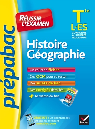 Histoire-Géographie Tle L, ES - Prépabac Réussir l'examen. fiches de cours et sujets de bac corrigés (terminale ES, L)