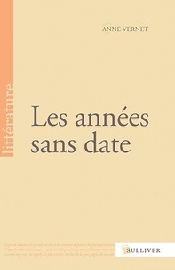 Anne Vernet - Les années sans date.