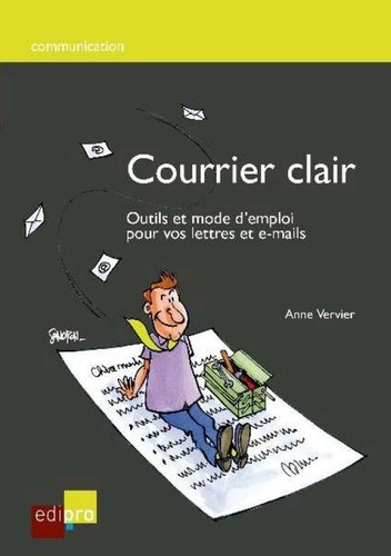 Anne Vervier - Courrier clair - Outils et mode d'emploi pour vos lettres et e-mails.