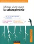 Anne-Victoire Rousselet - Mieux vivre avec la schizophrénie.