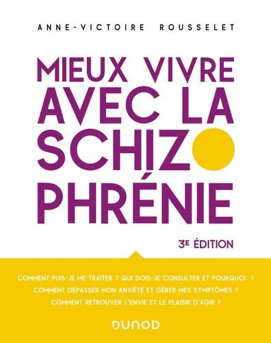 Mieux vivre avec la schizophrénie 3e édition