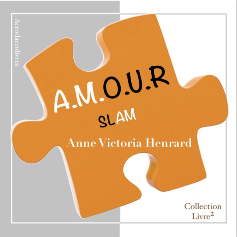 Anne Victoria Henrard - A.m.o.u.r.