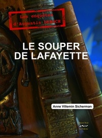 Anne Villemin-Sicherman - Le souper de Lafayette.