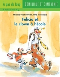 Anne Villeneuve et Mireille Villeneuve - Félicio  : Félicio et le clown à l'école - Niveau de lecture 5.