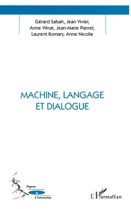 Anne Vilnat et Jean-Marie Pierrel - Machine, langage et dialogue.