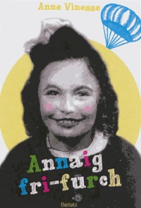 Anne Vinesse - Annaig fri-furch - Edition en breton.