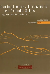 Agriculteurs, forestiers et grands sites : quels partenariats ?