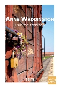 Anne Waddington - L'ultime trahison.