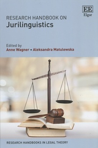 Anne Wagner et Aleksandra Matulewska - Research Handbook on Jurilinguistics.