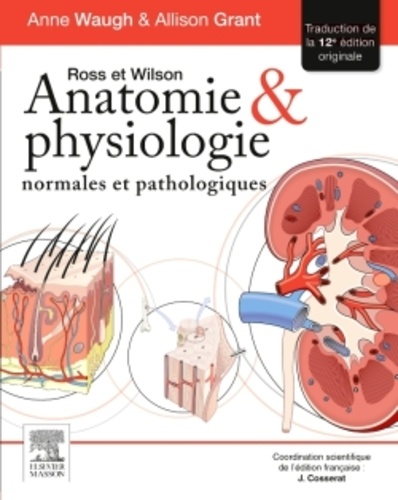 Anne Waugh et Allison Grant - Ross & Wilson - Anatomie et physiologie normales et pathologiques.