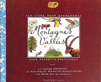 Anne Weiss et Pascale Estellon - Montagnes et vallées - Avec une pochette d'activités.