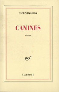 Anne Wiazemsky - Canines.